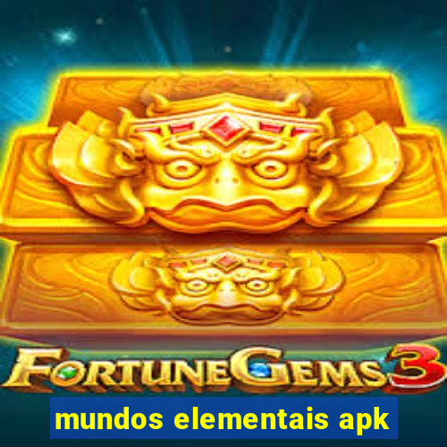 mundos elementais apk